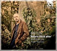 Britten: Before Life & after, Sonnets of J. Donne op. 35, Folksongs, Winter Words op. 52